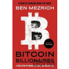 Bitcoin Billionaires : A True Story of Genius, Betrayal and Redemption - Ben Mezrich