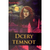 Dcery temnot - Kadlec Karel