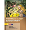 Alica v krajine zázrakov / Alice's Adventures in Wonderland (B1/B2) - Lewis Carroll, Dana Olšovská