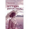 Spútaná divočinou - Erika Jarkovská