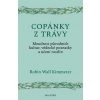 Copánky z trávy - Robin Kimmererová Wall