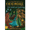 The Oddmire, Book 2: The Unready Queen - William Ritter