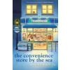 The Convenience Store by the Sea - Sonoko Machida, Orion Publishing Co