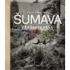 Šumava za císaře pána | Pavel Scheufler