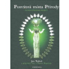 Posvátná místa Přírody - Jan Tajboš