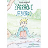 Zázračné jazierko - Monika Jalakšová - online doručenie
