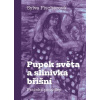 Pupek světa a slinivka břišní - Sylva Fischerová, Martin Fischer