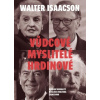 Vůdcové myslitelé hrdinové Hledání geniality v esejích Waltera Isaacsona - Isaacson Walter Jeník Tomáš Překladatel ;