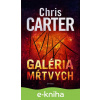 E-kniha Galéria mŕtvych - Chris Carter