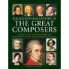 Great Composers, The Illustrated History of (Wendy Thompson)(Pevná)