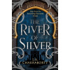 The River of Silver The Daevabad Trilogy (4)