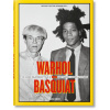 Warhol on Basquiat. The Iconic Relationship Told in Andy Warhol's Words and Pictures