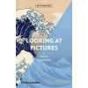 Looking At Pictures - Susan Woodford, Thames & Hudson
