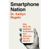 Smartphone Nation - Dr Kaitlyn Regehr, Pan Macmillan