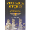 Evans M. J.: Zecharia Sitchin - Mimozemský původ lidstva (Astronauti z vesmíru. Rodokmen Anunnaků. Stvoření pozemšťanů. Láska a milování Anunnaků. Báječné létající stroje. Válka a válčení - pozemský s