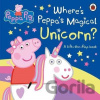 Peppa Pig: Where's Peppa's Magical Unicorn? - Ladybird Books