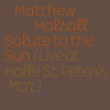 2LP Matthew Halsall: Salute To The Sun (Live At Hallé St. Peter's) LTD