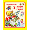 Moje najmilšie 5-minútové rozprávky -pošk. (Kol.)