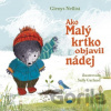 Ako Malý krtko objavil nádej - Glenys Nellist, Sally Garland (ilustrátor)