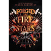 Forged in Fire and Stars