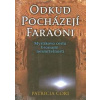 Odkud pocházejí faraoni - Patricia Cori