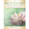 MOST RELAXING SONGS for Piano Solo - 40 krásnych upokojujúcich piesní pre sólo klavír