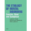 Etiology of Mental Disorders - Ladislav Hosák, Látalová Klára, Mohammad Malekirad
