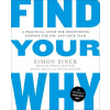 Find Your Why - Simon Sinek, David Mead, Peter Docker