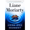 Here One Moment - Liane Moriarty