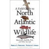 Field Guide to North Atlantic Wildlife