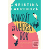 Dvakrát za uherský rok (Christina Lauren)