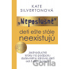 Neposlušné deti ešte stále neexistujú - Kate Silverton