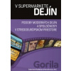 V supermarkete dejín - Gabriela Dudeková Kováčová, kolektív autorov