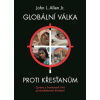 Globální válka proti křesťanům - Zprávy - John L. Allen