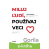 E-kniha Miluj ľudí, používaj veci - Joshua Fields Millburn, Ryan Nicodemus