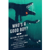 Who's a Good Boy? - Joseph Fink, Jeffrey Cranor