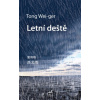 Letní deště - Tong Wei ger