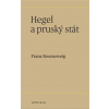 Hegel a pruský stát - Franz Rosenzweig