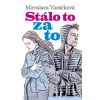 Stálo to za to - Miroslava Varáčková