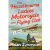 Hazelbourne Ladies Motorcycle and Flying Club - Helen Simonson