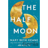 The Half Moon - Mary Beth Keane