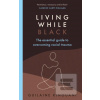 Living While Black