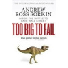 Too Big to Fail - A. R. Sorkin