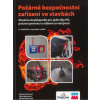 Požárně bezpečnostní zařízení ve stavbách. Stručná encyklopedie pro jednotky PO, požární prevenci a (Michal Kratochvíl, Šárka Navarová, Václav Kratochvíl)