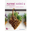Pletení košíků 2 - Monika Králiková