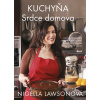 Kuchyňa – Srdce domova - Nigella Lawsonová