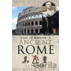 How to Survive in Ancient Rome - L J Trafford