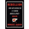 Rebellion - Robert Kagan, Ebury Publishing