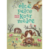 Elce, pelce, kotrmelce - Petr Eben, Marek Eben