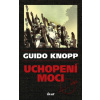 Uchopení moci - Guido Knopp